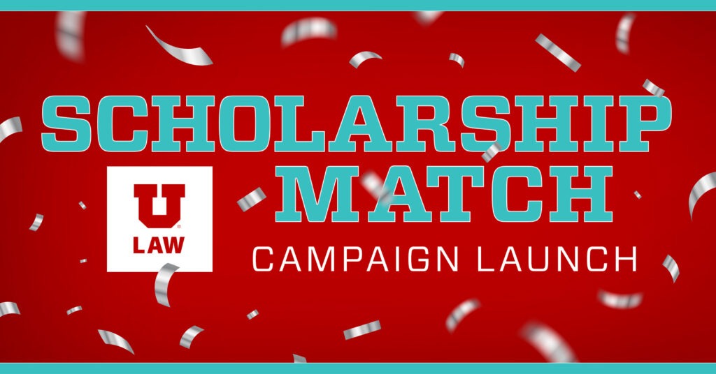 Red banner that says "U Law Scholarship Match Campaign Launch"